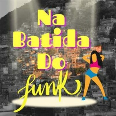 Batuque na Batida do Funk: Uma Viagem Ritmada ao Coração Pulsante do Groove Brasileiro